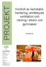 PROJEKT. Kontroll av kemikaliehantering, ventilation och rökning i skolor och gymnasier