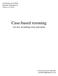 Case-based resoning. och dess användning inom sjukvården. Linköpings universitet Artificiell intelligens II 729G11 HT 2011