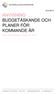 ANVISNING BUDGETÄSKANDE OCH PLANER FÖR KOMMANDE ÅR