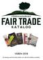 VÅREN En katalog med fairtrade-märkta och rättvist handlade produkter.