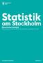 Statistik. om Stockholm Ekonomiskt bistånd Månadsrapport februari 2017 och preliminära uppgifter för mars. The Capital of Scandinavia. stockholm.