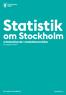 Statistik. om Stockholm Arbetssökande i stadsdelsområden Årsrapport The Capital of Scandinavia. stockholm.se