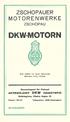 DKW-MOTORN. MOTORENWERKE ZSCHOPAUER ZSCHOPAU AKTIEBOLAGET DKW OSAKEYHTIÖ. Kan fästas vid varje velociped. Bekväm, billig, hållbar.