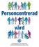 Personcentrerad. vård