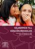 VÄLKOMMEN TILL VÅRA GRUNDSKOLOR Information om Landskrona stads skolor och fristående skolor