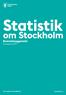 Statistik. om Stockholm Bostadsbyggandet. Årsrapport The Capital of Scandinavia. stockholm.se