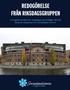 REDOGÖRELSE FRÅN RIKSDAGSGRUPPEN. Sverigedemokraternas riksdagsgrupp avlägger härmed följande redogörelse till Landsdagarna 2013