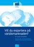 Vill du exportera på världsmarknaden? Databas för marknadstillträde (MADB, Market Access Database) EU:s strategi för marknadstillträde.