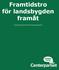 Framtidstro för landsbygden framåt. Centerpartiets Norrlandsrapport