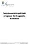 Ansvarig: Socialnämnden Senaste ändringen antagen: KF , 160. Funktionsrättspolitiskt program för Fagersta kommun