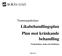 Tummarpskolans. Likabehandlingsplan Plan mot kränkande behandling. Förskoleklass, skola och fritidshem