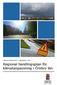 L Ä N S S T Y R E L S E N I Ö R E B R O L Ä N. Regional handlingsplan för klimatanpassning i Örebro län. Publ nr: 2016:4