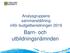 Analysgruppens sammanställning inför budgetberedningen Barn- och utbildningsnämnden