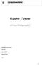 Rapport Epaper. 1DV411, Webbprojekt I. Författare och termin: Joar Leth Frida Källberg Johan Sundén Mikael Östman VT13