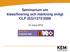 Seminarium om klassificering och märkning enligt CLP (EG)1272/2008