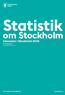 Statistik. om Stockholm. Inkomster i Stockholm 2016 Årsrapport. The Capital of Scandinavia. stockholm.se. Publicerad: