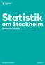 Statistik. om Stockholm Ekonomiskt bistånd Månadsrapport april 2018 och preliminära uppgifter för maj. The Capital of Scandinavia. stockholm.