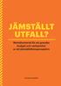 JÄMSTÄLLT UTFALL? Metodmaterial för att granska budget och verksamhet ur ett jämställdhetsperspektiv. Sveriges Kvinnolobby