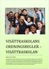 VISÄ TTRÄSKOLÄNS ORDNINGSREGLER VISÄ TTRÄSKOLÄN