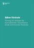 Säker förskola. Förslag till riktlinjer för barnsäkerhet i Stockholms stads kommunala förskolor. Utbildningsförvaltningen Förskoleavdelningen 2017/11