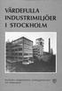 VARDEFULLA INDUSTRIMILJOER I STOCKHOLM. Stockholms fastighetskontor, stadsbyggnadskontor och stadsmuseum