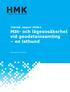 HMK. Teknisk rapport 2018:1 Mät- och lägesosäkerhet vid geodatainsamling en lathund. Clas-Göran Persson. handbok i mät- och kartfrågor