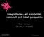 Integrationen i ett europeiskt, nationellt och lokalt perspektiv Östen Wahlbeck ÅA, Vasa, 21 mars 2018