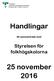 Handlingar. till sammanträde med. Styrelsen för folkhögskolorna