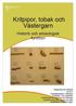 Kritpipor, tobak och Västergarn. Historik och arkeologisk funktion. Clay pipes, tobaco and Västergarn. History and archeological function