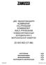 ZANUSSI JÄÄ- PAKASTINKAAPPI KOMBINERAT KYL/FRYSSKÅP KOMBINERET KØLE-/FRYSESKAB ZD 22/5 AGO (CT 280) BRUKSANVISNING BRUGSANVISNING FI SE DK RU