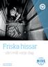 Friska hissar. - vårt mål varje dag.   Telefon