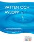 VATTEN OCH AVLOPP. Allmänna bestämmelser ABVA. för brukande av Skåne Nordvästs kommuners allmänna vatten- och avloppsanläggningar