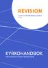 REVISION: KYRKOHANDBOKENS PROVUTGÅVA REVISION. Utgångspunkt: Kyrkohandbokens provutgåva MAJ 2018