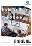 bizhub office Multifunktionella färgskrivare efter dina önskemål bizhub C458, C558 & C658 Intuitiv användning anslutning