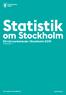 Statistik. om Stockholm. Förvärvsarbetande i Stockholm Årsrapport. The Capital of Scandinavia. stockholm.se