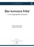 C-UPPSATS. Sex kvinnors fritid EMMA BACKLUND EMMA FORSLING GEOGRAFI C