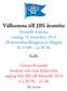 Välkomna till JBS årsmöte Formellt årsmöte onsdag 19 november 2014 (Årsmöteshandlingarna är bilagda) kl ca 20.30