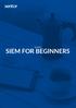 SIEM FOR BEGINNERS WHITEPAPER TELEFON WHITEPAPER. ADRESS Sentor Managed Security Services AB Björns Trädgårdsgränd STOCKHOLM