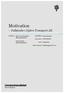 Motivation. Fallstudie i Nybro Transport AB. Författare: Handledare: Thomas Karlsson. Marie-Louise Henriksson Ekonomprogrammet