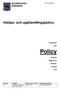 Policy. Inköps- och upphandlingspolicy KS Föreskrifter. Plan. Program. Reglemente. Riktlinjer. Strategi. Taxa