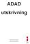 ADAD utskrivning. Formulärversion: Ut 2015:1 Statens institutionsstyrelse