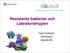 Resistenta bakterier och Labratoriehygien. Ingrid Isaksson Vårdhygien Uppsala län