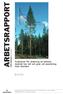 ARBETSRAPPORT. Funktioner för skattning av barkens tjocklek hos tall och gran vid avverkning med skördare. Björn Hannrup FRÅN SKOGFORSK NR