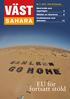 VÄST. EU för fortsatt stöld SAHARA. Hård kritik mot regeringen 4 Stölden av råvarorna 8 Livstidsdomar mot aktivister 14. Nr Pris 30 kronor