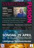 SYMFONIC. Norrköpings Ungdomssymfoniker Linköpings Akademiska Orkester Bråvikens Kammarsymfoniker. Robert Schumann - Pianokonsert a-moll op 54