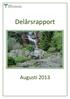 Delårsrapport Augusti 2013