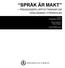 SPRÅK ÄR MAKT PEDAGOGERS UPPFATTNINGAR OM HÖGLÄSNING I FÖRSKOLAN. Grund Pedagogiskt arbete. Sanne Karlsson Frida Ohlsson P 2016-FÖRSK-K173