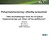 Policyimplementering i offentlig verksamhet - Vilka förutsättningar finns för en lyckad implementering, och vilken roll har politikerna?