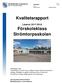 Kvalitetsrapport. Läsåret 2017/2018 Förskoleklass Strömtorpsskolan