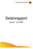 Delårsrapport. januari juni 2009